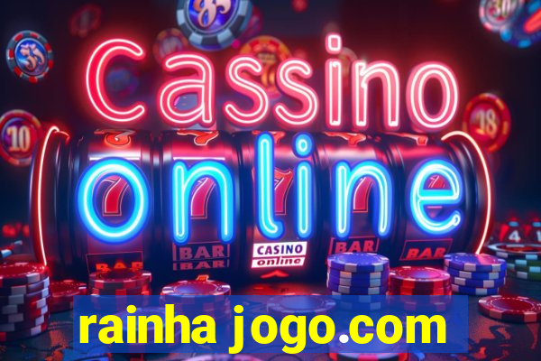 rainha jogo.com